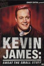 Watch Kevin James Sweat the Small Stuff Goojara