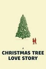 Watch A Christmas Tree Love Story Goojara