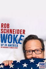 Watch Rob Schneider: Woke Up in America (TV Special 2023) Goojara
