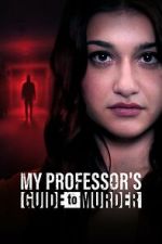 Watch My Professor\'s Guide to Murder Goojara