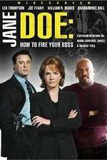 Watch Jane Doe: How to Fire Your Boss Goojara
