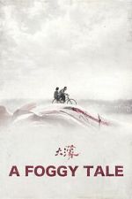 Watch A Foggy Tale Goojara
