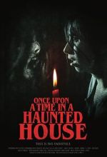 Watch Once Upon a Time in a Haunted House (Short 2019) Goojara