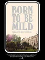 Watch Born to Be Mild (Short 2014) Goojara