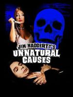 Watch Jim Haggerty\'s Unnatural Causes Goojara