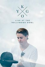 Watch Kygo: Live at the Hollywood Bowl Goojara