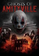 Watch Ghosts of Amityville Goojara