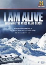 Watch I Am Alive: Surviving the Andes Plane Crash Goojara