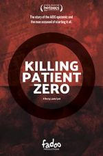 Watch Killing Patient Zero Goojara