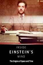 Watch Inside Einstein's Mind: The Enigma of Space and Time Goojara