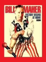 Watch Bill Maher: Victory Begins at Home (TV Special 2003) Goojara