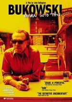 Watch Bukowski: Born into This Goojara