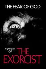 Watch The Fear of God: 25 Years of 'The Exorcist' Goojara