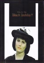 Watch Who Is the Black Dahlia? Goojara
