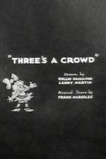 Watch Three\'s a Crowd Goojara