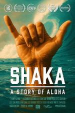 Watch Shaka: A Story of Aloha Goojara