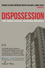 Watch Dispossession: The Great Social Housing Swindle Goojara