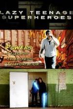 Watch Lazy Teenage Superheroes Goojara