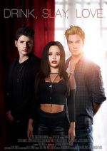 Watch Drink Slay Love Goojara