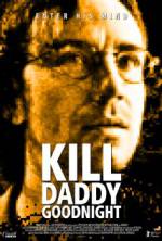 Watch Kill Daddy Good Night Goojara