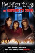Watch Haunted House on Sorority Row Goojara