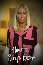 Watch How to Sleep Better Goojara