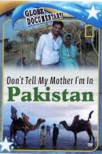 Watch Don't Tell My Mother Im In Pakistan Goojara