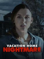 Watch Vacation Home Nightmare Goojara