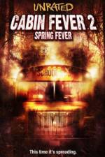 Watch Cabin Fever 2 Spring Fever Goojara
