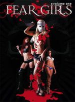 Watch Fear Girls: Volume One Goojara