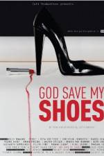 Watch God Save My Shoes Goojara
