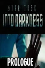 Watch Star Trek Into Darkness Prologue Goojara