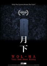 Watch Wol-ha: Very Bad Moon Rising Goojara