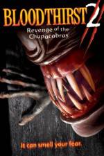 Watch Bloodthirst 2 Revenge of the Chupacabras Goojara