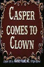Watch Casper Comes to Clown Goojara