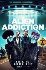 Watch Alien Addiction Goojara