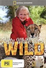 Watch Betty White Goes Wild Goojara