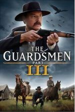 Watch The Guardsmen: Part 3 Goojara