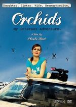 Watch Orchids: My Intersex Adventure Goojara
