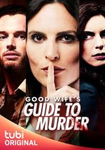 Watch Good Wife's Guide to Murder Goojara