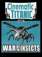 Watch Cinematic Titanic: War of the Insects Goojara