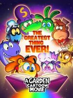 Watch A Garden Cartoon Movie: The Greatest Thing Ever! Goojara