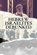 Watch Hebrew Israelites Debunked Goojara