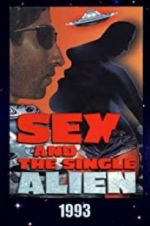 Watch Sex and the Single Alien Goojara