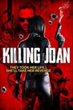 Watch Killing Joan Goojara