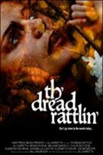 Watch Th\'dread Rattlin\' Goojara