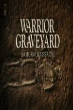 Watch National Geographic Warrior Graveyard: Samurai Massacre Goojara