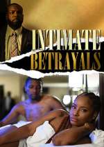 Watch Intimate Betrayals Goojara