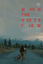 Watch When the Geese Flew (Short 2025) Goojara