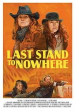 Watch Last Stand to Nowhere Goojara